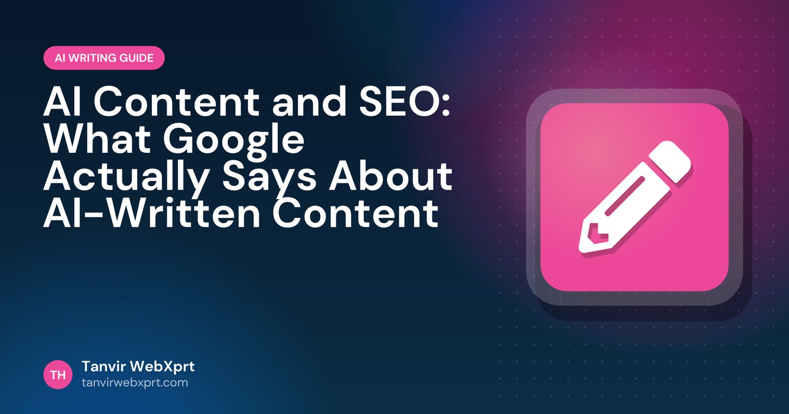 Guide to Google guidelines on AI-generated content and SEO