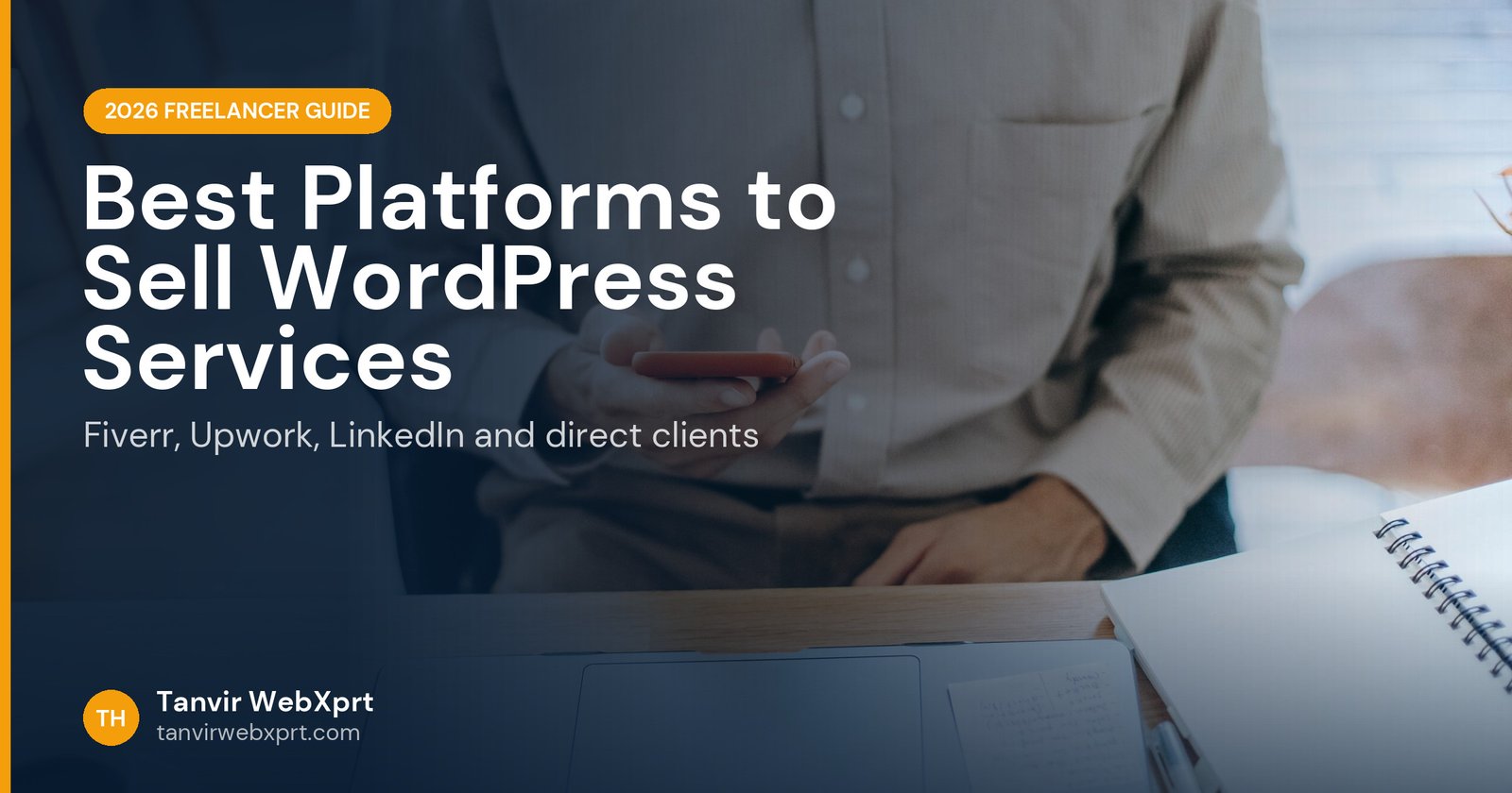 Freelancer working on a laptop and phone, best platforms to sell WordPress services