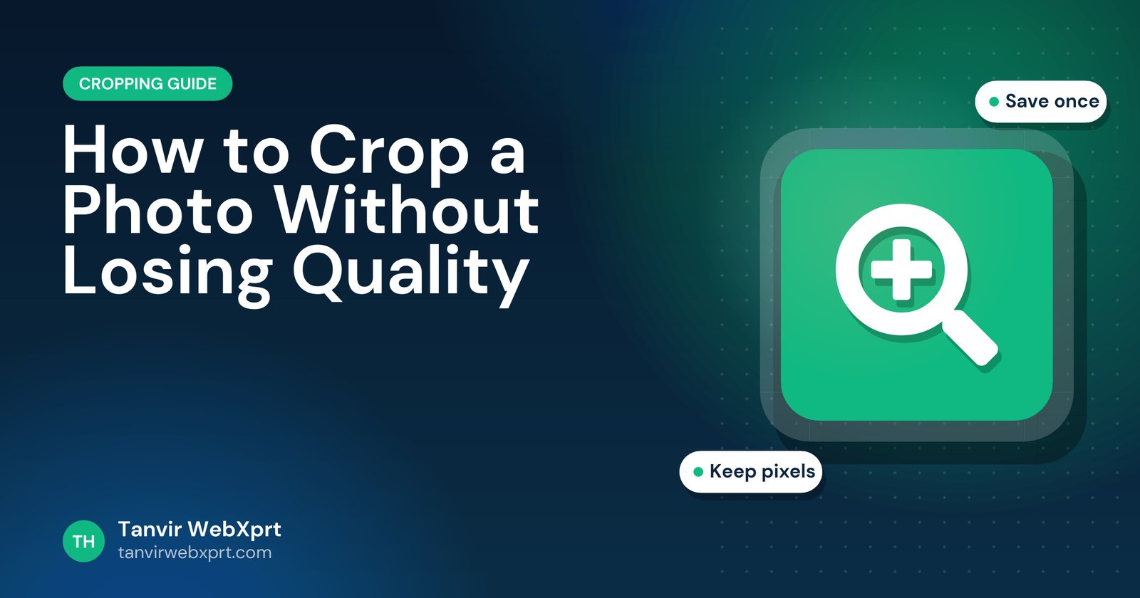 How to crop a photo without losing quality guide cover with a zoom icon