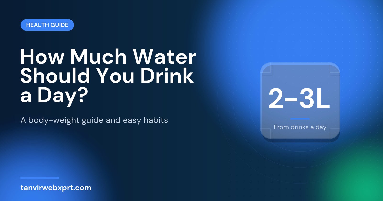 How much water to drink a day guide with a body-weight table