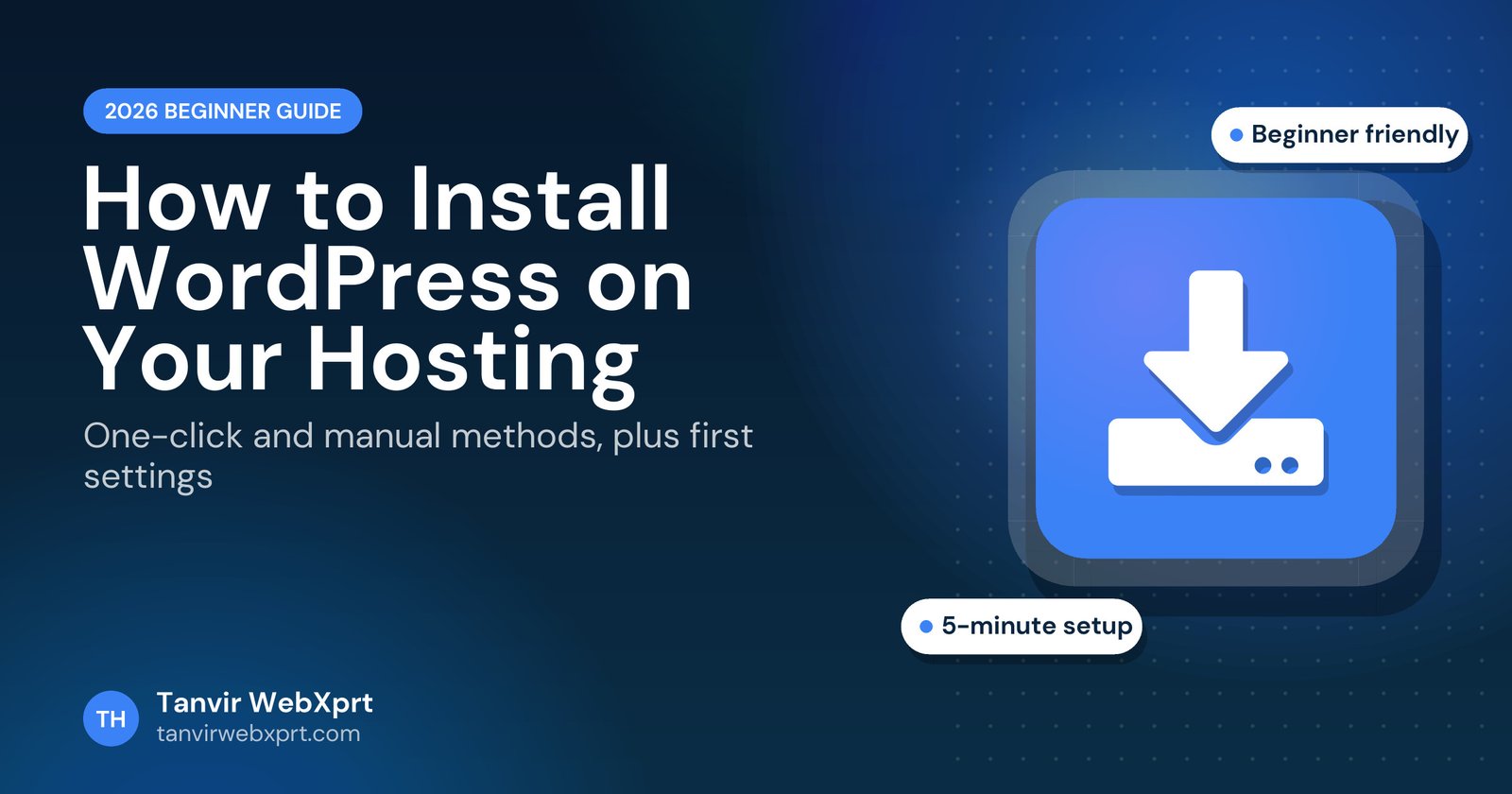 How to install WordPress on your hosting step by step, 2026 guide