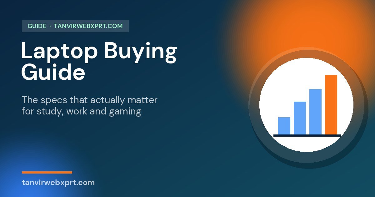 Laptop buying guide explaining RAM, storage, processor and screen specs
