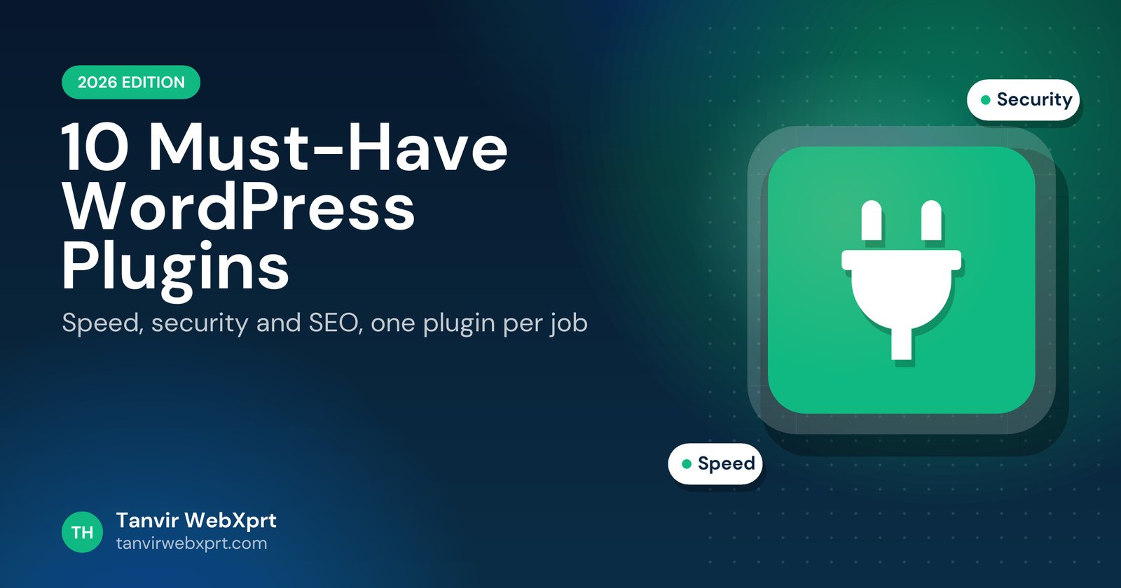 10 must-have WordPress plugins for speed, security and SEO in 2026