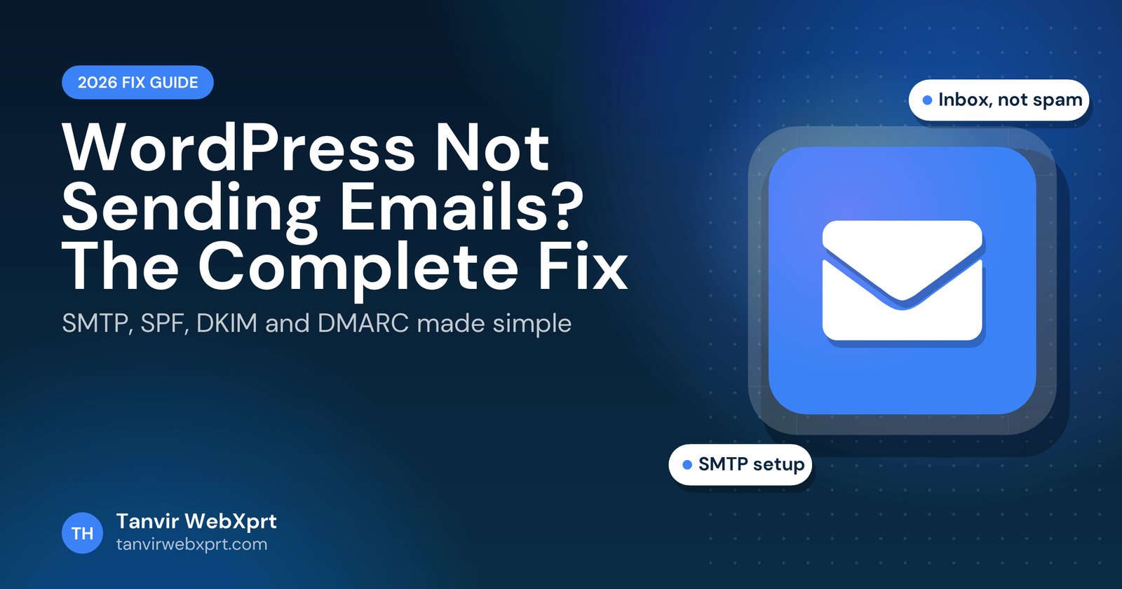 WordPress not sending emails fix with SMTP, 2026 guide